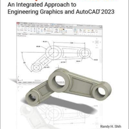 Principles and Practice An Integrated Approach to Engineering Graphics and AutoCAD 2023