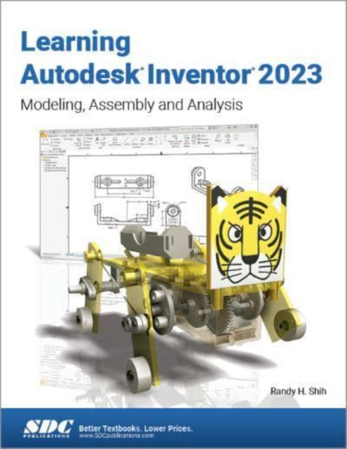 Learning Autodesk Inventor 2023: Modeling, Assembly and Analysis