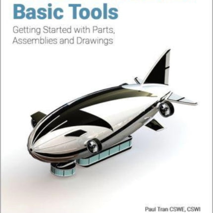 SOLIDWORKS 2023 Basic Tools: Getting Started with Parts, Assemblies and Drawings