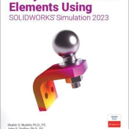 Analysis of Machine Elements Using SOLIDWORKS Simulation 2023