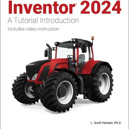 Autodesk Inventor 2024: A Tutorial Introduction