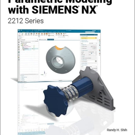 Parametric Modeling with Siemens NX: 2212 Series