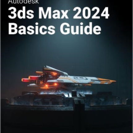 Autodesk 3ds Max 2024 Basics Guide