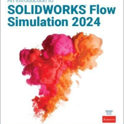 An Introduction to SOLIDWORKS Flow Simulation 2024