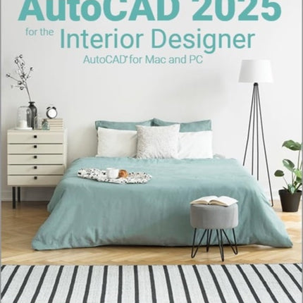 AutoCAD 2025 for the Interior Designer