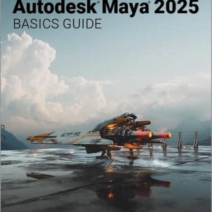 Autodesk Maya 2025 Basics Guide