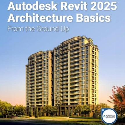 Autodesk Revit 2025 Architecture Basics