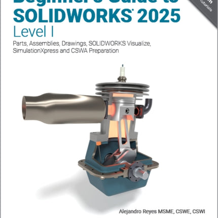 Beginners Guide to SOLIDWORKS 2025  Level I