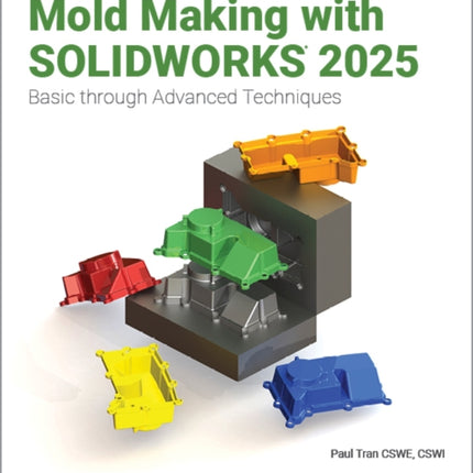 The Complete Guide to Mold Making with SOLIDWORKS