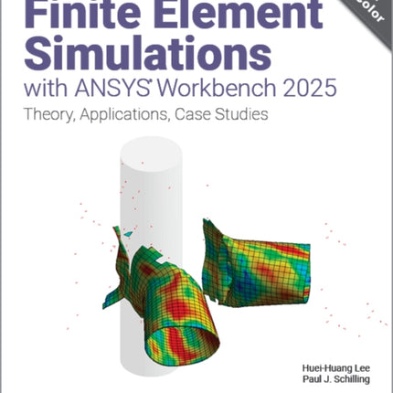 Finite Element Simulations with ANSYS Workbench 2025