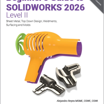 Beginners Guide to SOLIDWORKS 2026  Level II