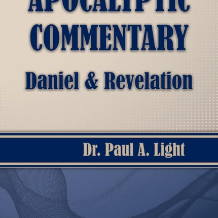 Apocalyptic Commentary, Daniel & Revelation
