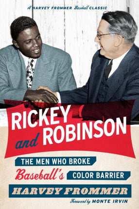 Rickey and Robinson: The Men Who Broke Baseball's