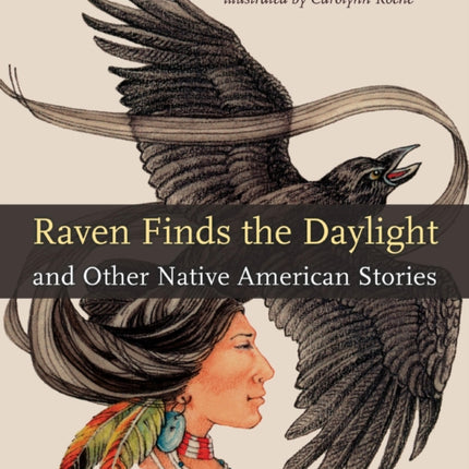 Raven Finds the Daylight and Other Native American Stories