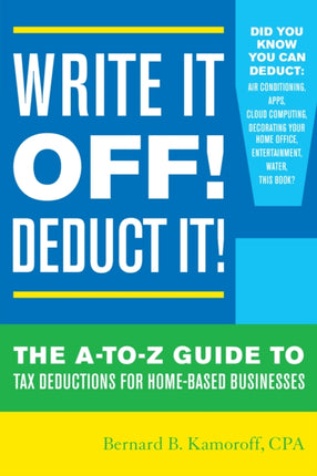 Write It Off! Deduct It!: The A-to-Z Guide to Tax