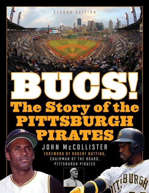 The Bucs!: The Story of the Pittsburgh Pirates