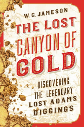 The Lost Canyon of Gold: The Discovery of the