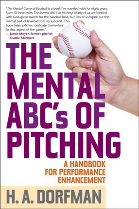 The Mental ABCs of Pitching: A Handbook for