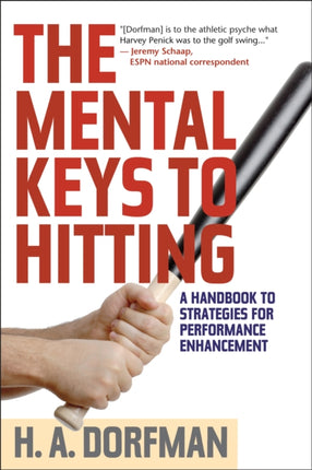 The Mental Keys to Hitting: A Handbook of