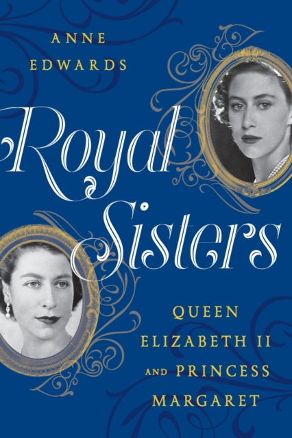 Royal Sisters: Queen Elizabeth II and Princess