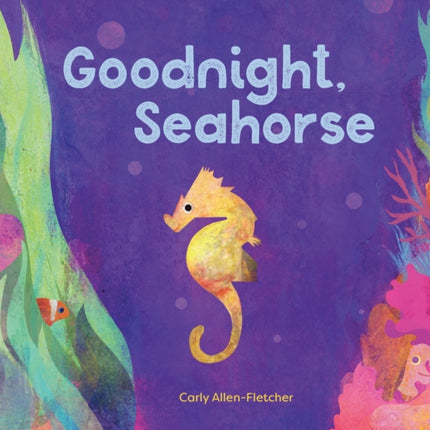 Goodnight, Seahorse