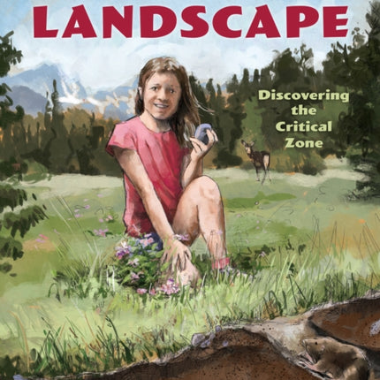 The Living Landscape: Discovering the Critical Zone