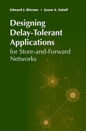 Designing Delay-Tolerant Applications for Store-and-Forward Networks