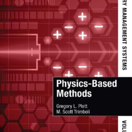 Battery Management Systems, Volume III: Physics-Based Methods