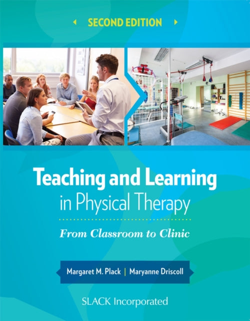 Teaching and Learning in Physical Therapy: From