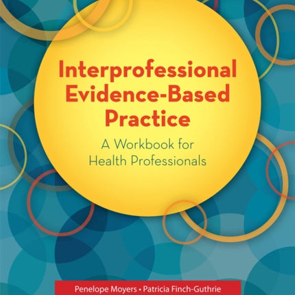 Interprofessional Evidence-Based Practice: A
