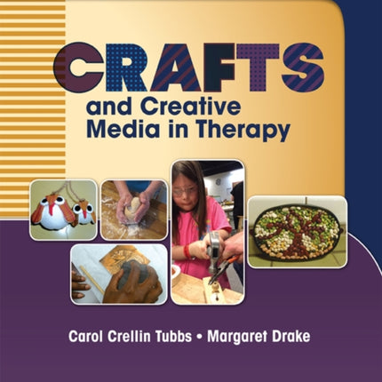 Crafts and Creative Media in Therapy