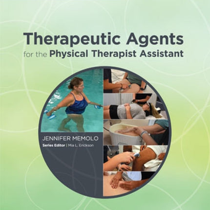 Therapeutic Agents for the Physical Therapist