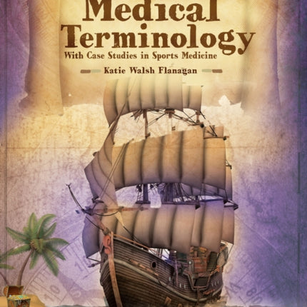 Medical Terminology With Case Studies in Sports Medicine