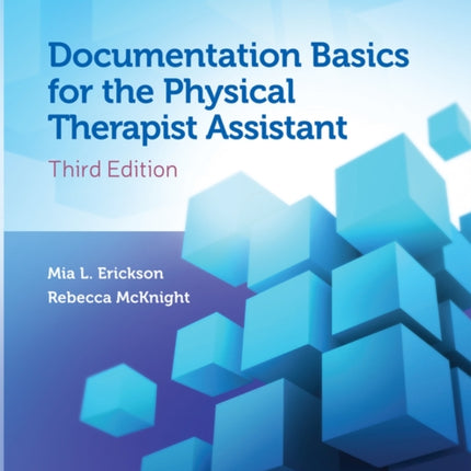 Documentation Basics for the Physical Therapist