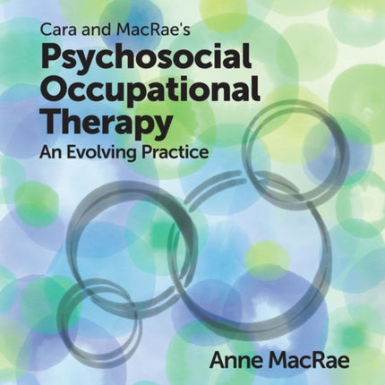 Cara and MacRae's Psychosocial Occupational Therapy: An Evolving Practice