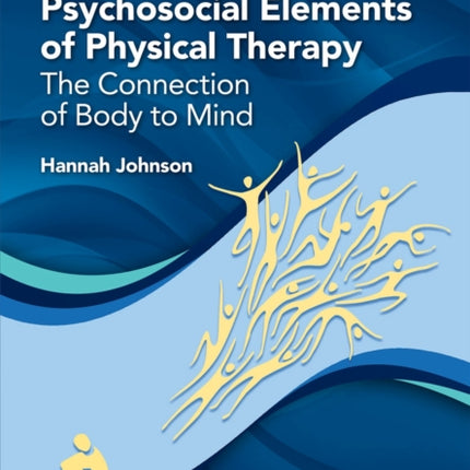 Psychosocial Elements of Physical Therapy: The