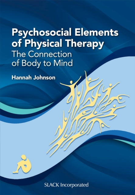 Psychosocial Elements of Physical Therapy: The