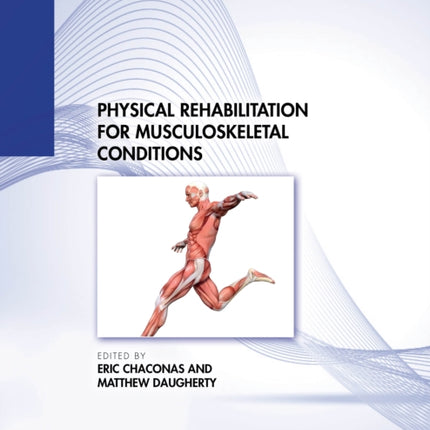 Physical Rehabilitation for Musculoskeletal Conditions
