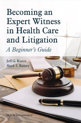 Becoming an Expert Witness in Health Care and