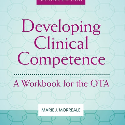 Developing Clinical Competence: A Workbook for