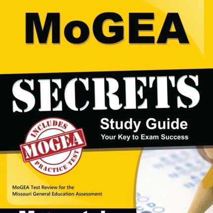 MoGEA Secrets Study Guide: MoGEA Test Review for