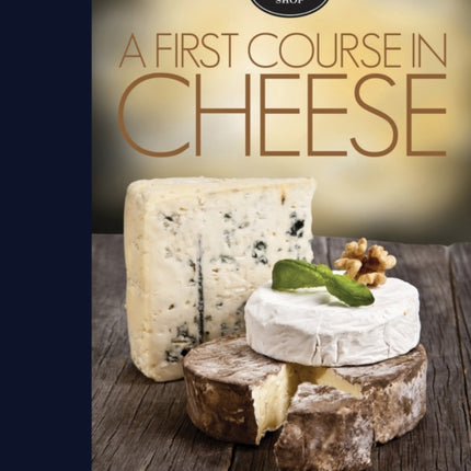 A First Course in Cheese