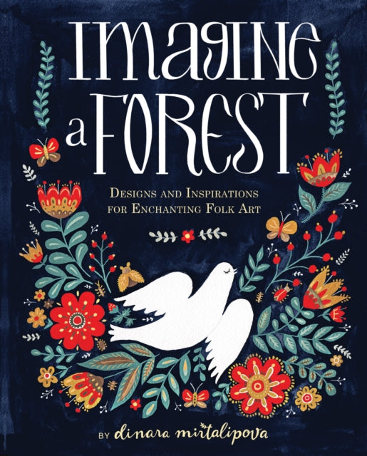 Imagine a Forest: Designs and Inspirations for