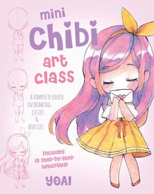 Mini Chibi Art Class: A Complete Course in Drawing Cuties and Beasties - Includes 19 Step-by-Step Tutorials!: Volume 2