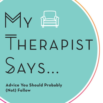 My Therapist Says