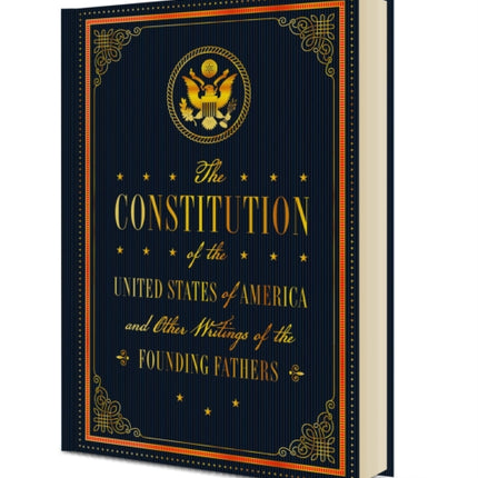 The Constitution of the United States of America and Other Writings of the Founding Fathers: Volume 7