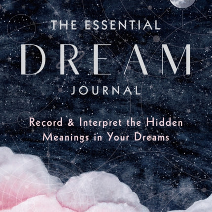 The Essential Dream Journal