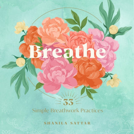 Breathe: 33 Simple Breathwork Practices