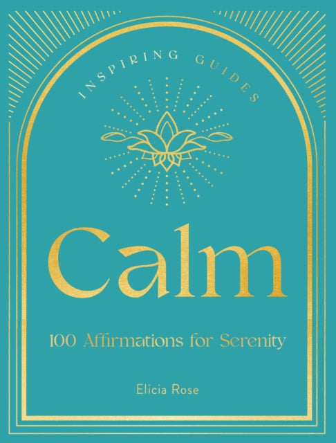 Calm: 100 Affirmations for Serenity