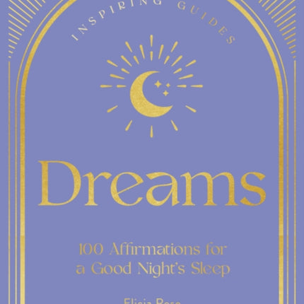 Dreams: 100 Affirmations for a Good Night's Sleep